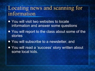 Locating news and scanning for information ,[object Object],[object Object],[object Object],[object Object]