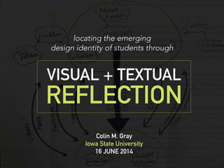look upon this jurisdiction with renewed jollity. This jargon that threatens to
journey, no mere jolly junket, is justified by our juxtaposition of ambition and
can call me J.
Well now that I’ve got that out of my system, I’m Jared! My journey here
think about it, the more I realized I was destined to become a designer
I was actually born in Bloomington, but haven’t actually lived here for m
here, near the Indiana/Ohio border. After high school, in a rather bizarr
undergrad after falling in love with the campus and the friendly people
freshman, bright-eyed and bushy-tailed with course guide in hand and
And that’s when the trouble started.
Fast forward to two semesters later and I’m in the midst of an existentia
Philosophy, Comparative Literature, Political Science, and Psychology. I
realized I had to put aside my tendencies to dabble in just about any p
driven primarily by the solid instruction in that department, and my fas
decisions. I even picked up a minor in Global Culture along the way, an
Wisconsin Experience.
But when the diploma met my hand on graduation day (well, metaphor
victory. I was no doubt proud of my accomplishment, but a part of me f
arrived. And so I did what every graduate from my class of 2009 did; fil
Funny thing about job applications, particularly those for the federal g
not unusual to not hear back for 4-6 months, a fact I only found out lat
political connections, so several interviews later, I found myself at an u
it wasn’t even this job, or the one I took at a polling and research firm
years later, in my last 6 months with the U.S. Attorney’s Office, that it al
My day-to-day duties at the USAO mainly involved supporting a team o
drafting, filing, I did a little bit of everything. But it wasn’t until I got so
VISUAL + TEXTUAL
REFLECTION
Colin M. Gray 
Iowa State University
16 JUNE 2014
locating the emerging  
design identity of students through
 