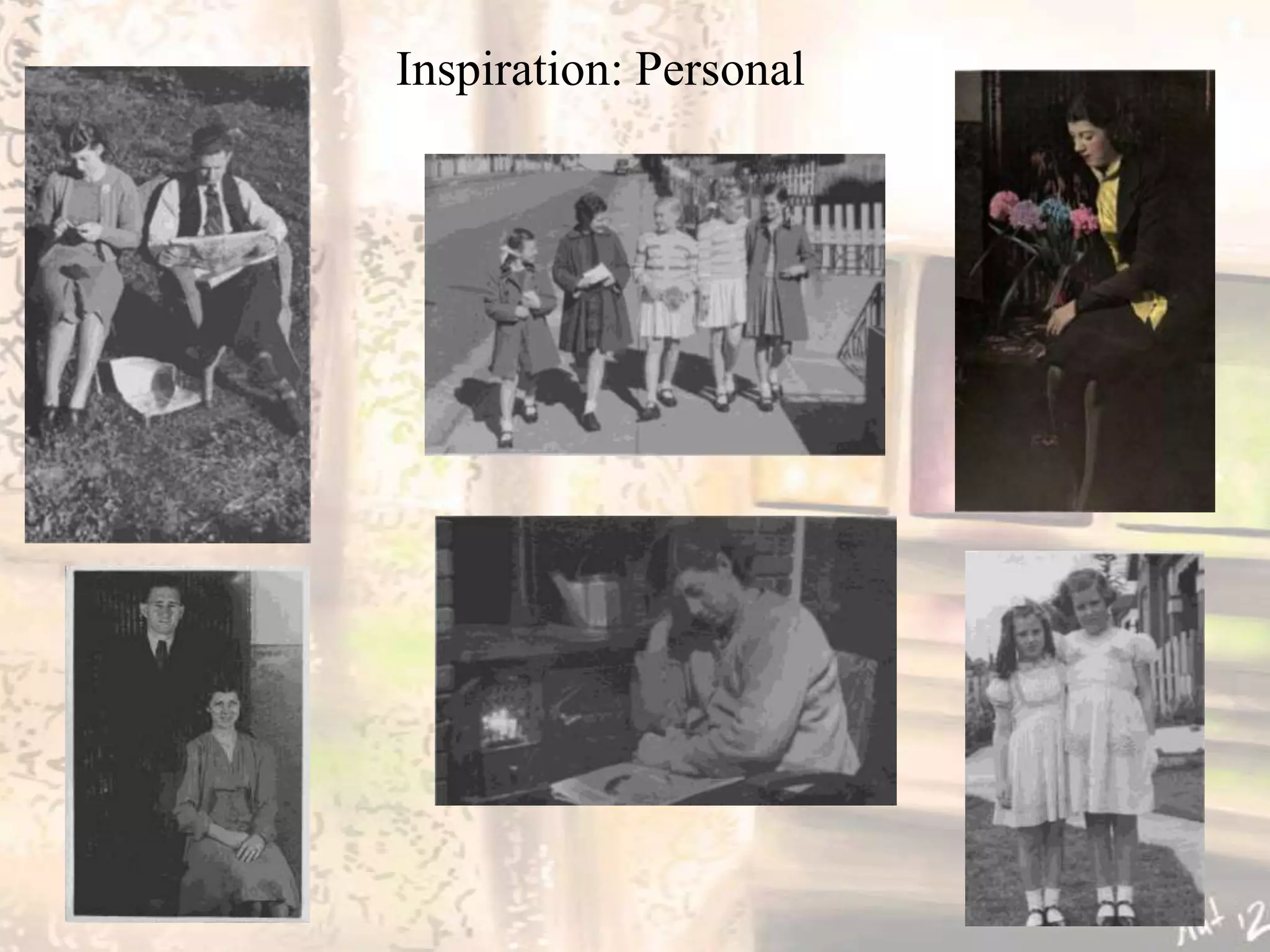 Inspiration: Personal
 