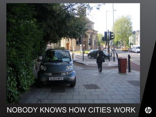 NOBODY KNOWS HOW CITIES WORK 