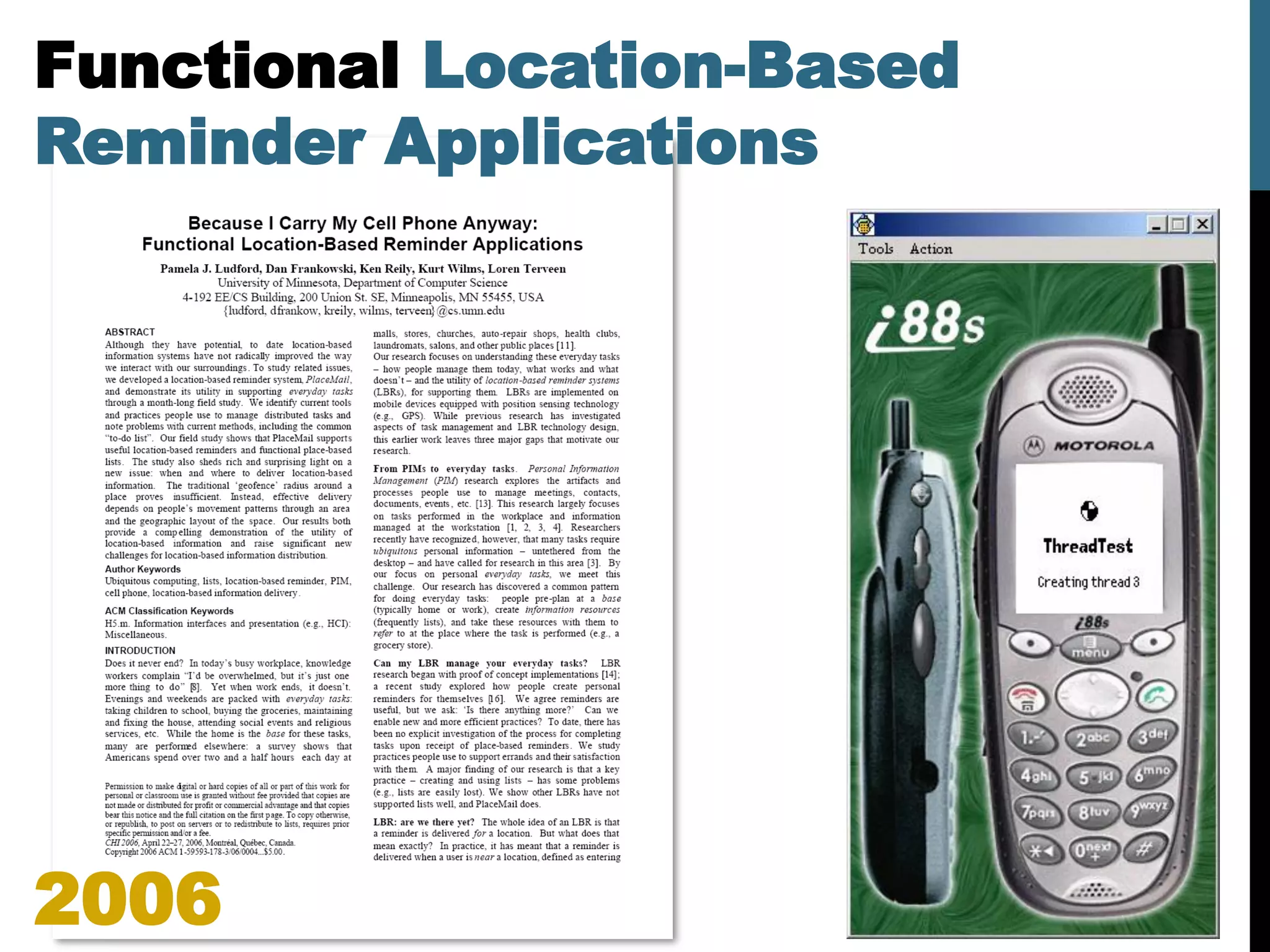 Functional Location-Based
Reminder Applications




2006
 