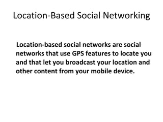 Location-Based Social Networking ,[object Object]