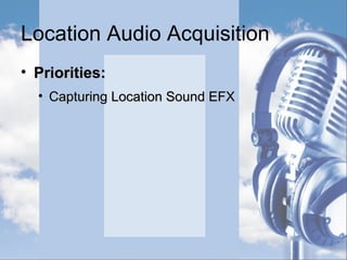 Location Audio Current Devices
• Current Popular Brands
 Wireless Lavs – UHF or VHF?
 VHF is Very High Frequency and
wireless transceivers operating on
this band often have problems with
RF (Radio Frequency) interference
 UHF is Ulta High Frequency and is
less susceptible to RF interference
from power lines, walkie talkies,
radio stations and the like
 