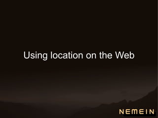 Using location on the Web 