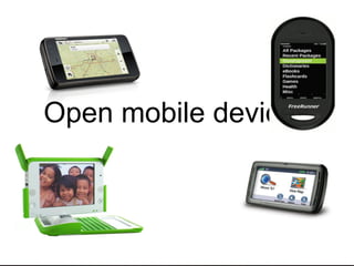 Open mobile devices 