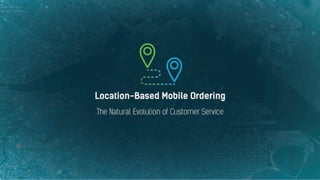 Location-based mobile ordering