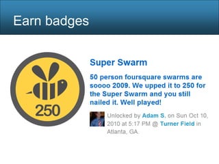 Earn badges
 