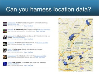 Can you harness location data?
 