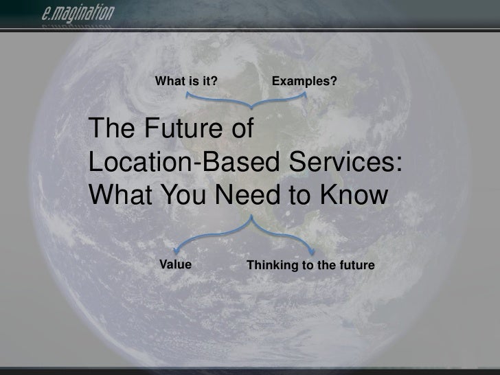 Location based services What you need to know