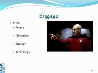 Engage
 POST
    People

    Objectives

    Strategy

    Technology




                           82
 