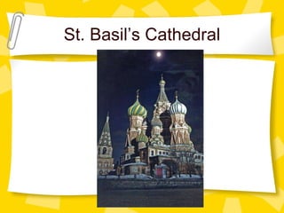 St. Basil’s Cathedral 