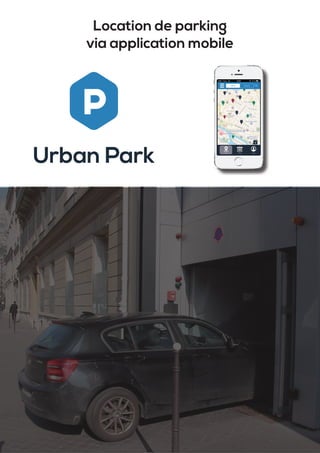 Location de parking
via application mobile
 
