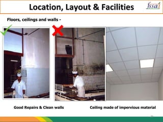 Location, Layout & Facilities
Good Repairs & Clean walls
Floors, ceilings and walls -
Ceiling made of impervious material
29
 