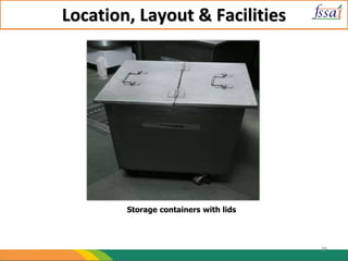 Location, Layout & Facilities
Storage containers with lids
39
 