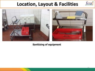 Location, Layout & Facilities
Sanitizing of equipment
43
 