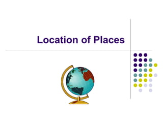 Location of Places
 