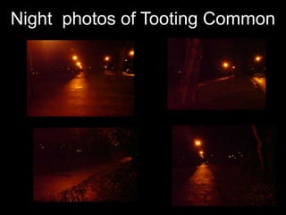 Night  photos of Tooting Common