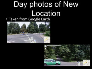 Day photos of New LocationTaken from Google Earth 
