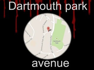 Dartmouth park
avenue
 