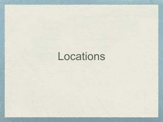 Locations 
 