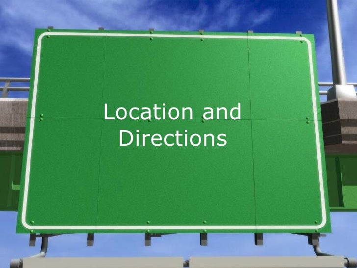 Locations and directions
