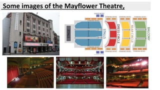 Some images of the Mayflower Theatre, 
 