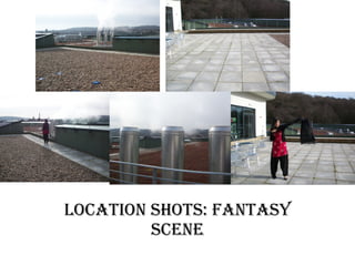 v Location Shots: Fantasy scene 
