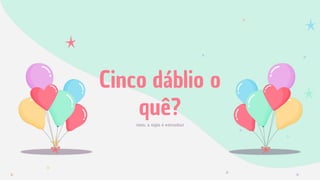 Cinco dáblio o
quê?
(sim, a sigla é estranha)
 