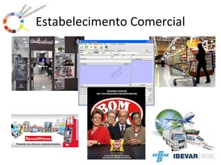 Estabelecimento Comercial

 