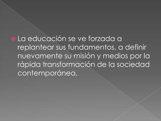 Carácter permanente de la educación.
