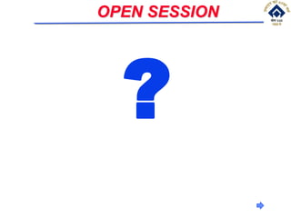 ?
OPEN SESSION
 