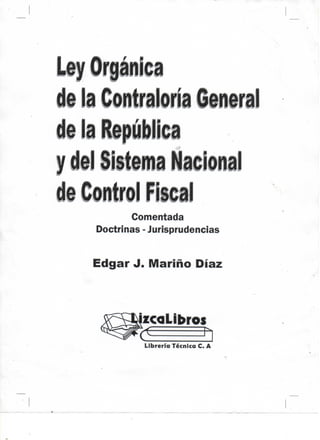 Comentarios a la Ley Orgánica de la Contraloría General de la República y del Sistema Nacional de Control Fiscal LOCGRySNCF