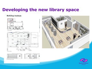 Developing the new library space
 