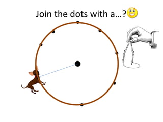 Join the dots with a…?

 