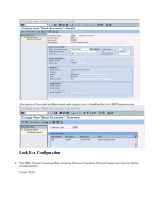 After creation of House bank and Bank account under company code, it should look like this in FBZP transaction code.
Lock Box Configuration
A. Path: IMG àFinancial Accountingà Bank Accounting à Business Transactions à Payment Transactions à Lock box àDefine
postingparameters
T Code: OBAX
 