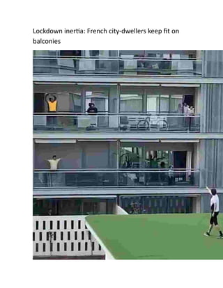 Lockdown inertia: French city-dwellers keep fit on
balconies
 