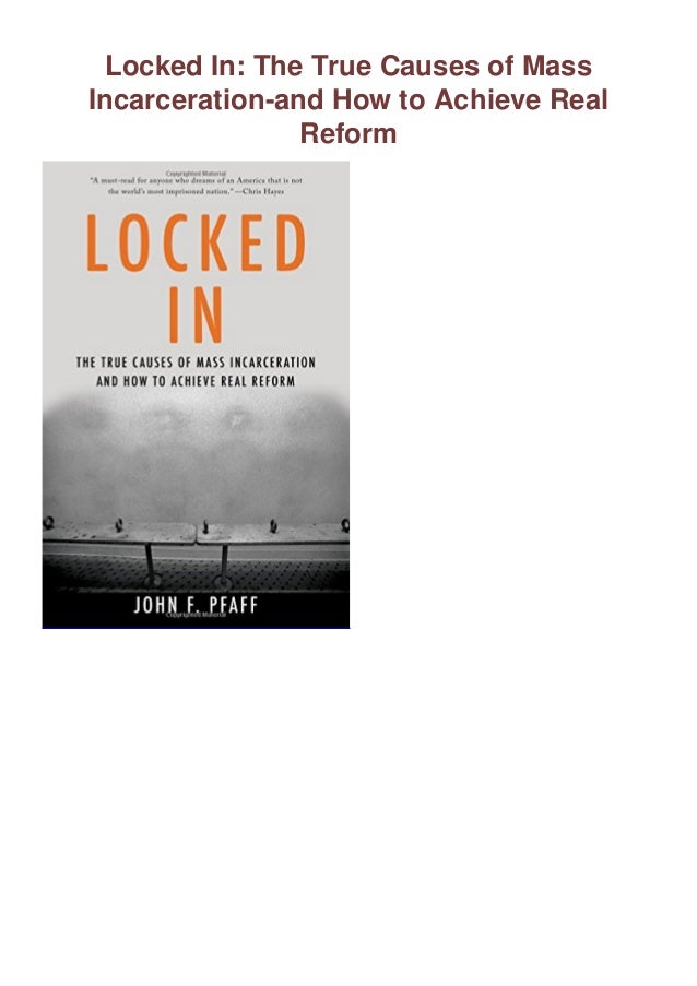 [PDF] DOWNLOAD Locked In The True Causes of Mass Incarcerationand How