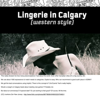 Lingerie in Calgary
                                            (western style)




This really showed me how many preconc...
