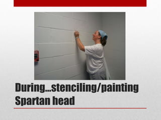 During…stenciling/painting Spartan head 