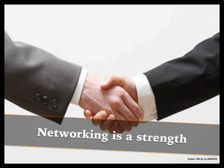 https://ﬂic.kr/p/i9kWym
Networking is a strength
https://ﬂic.kr/p/obKUK9
 