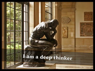 I am a deep thinker
https://ﬂic.kr/p/2wSkK
 