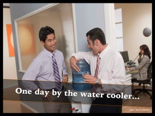 One day by the water cooler…
https://ﬂic.kr/p/iDUB2f
 