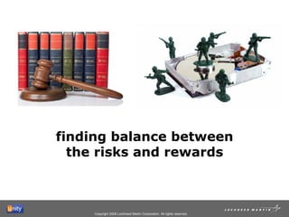 finding balance between the risks and rewards 