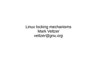 Lock Types And Their Rules — The Linux Kernel Documentation – DWZY