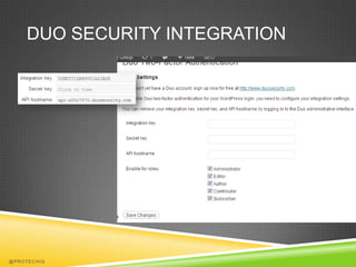 DUO SECURITY INTEGRATION




@PROTECHIG
 