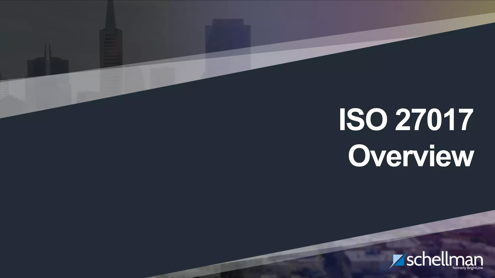 Locking Up Your Cloud Environment | 4
ISO 27017
Overview
 