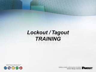 Lockout / Tagout
        TRAINING



SM
 