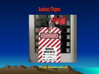 Lockout/Tagout




Circuit Breaker Lockout
 
