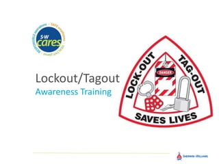 Lockout/Tagout
Awareness Training
 