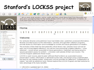 Stanford’s LOCKSS project
 